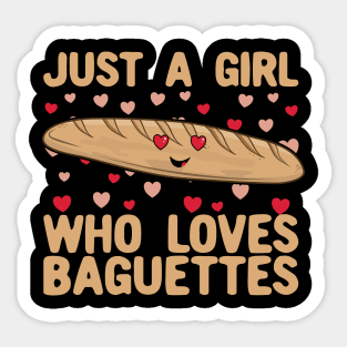 Just a Girl Who Loves Baguettes Sticker